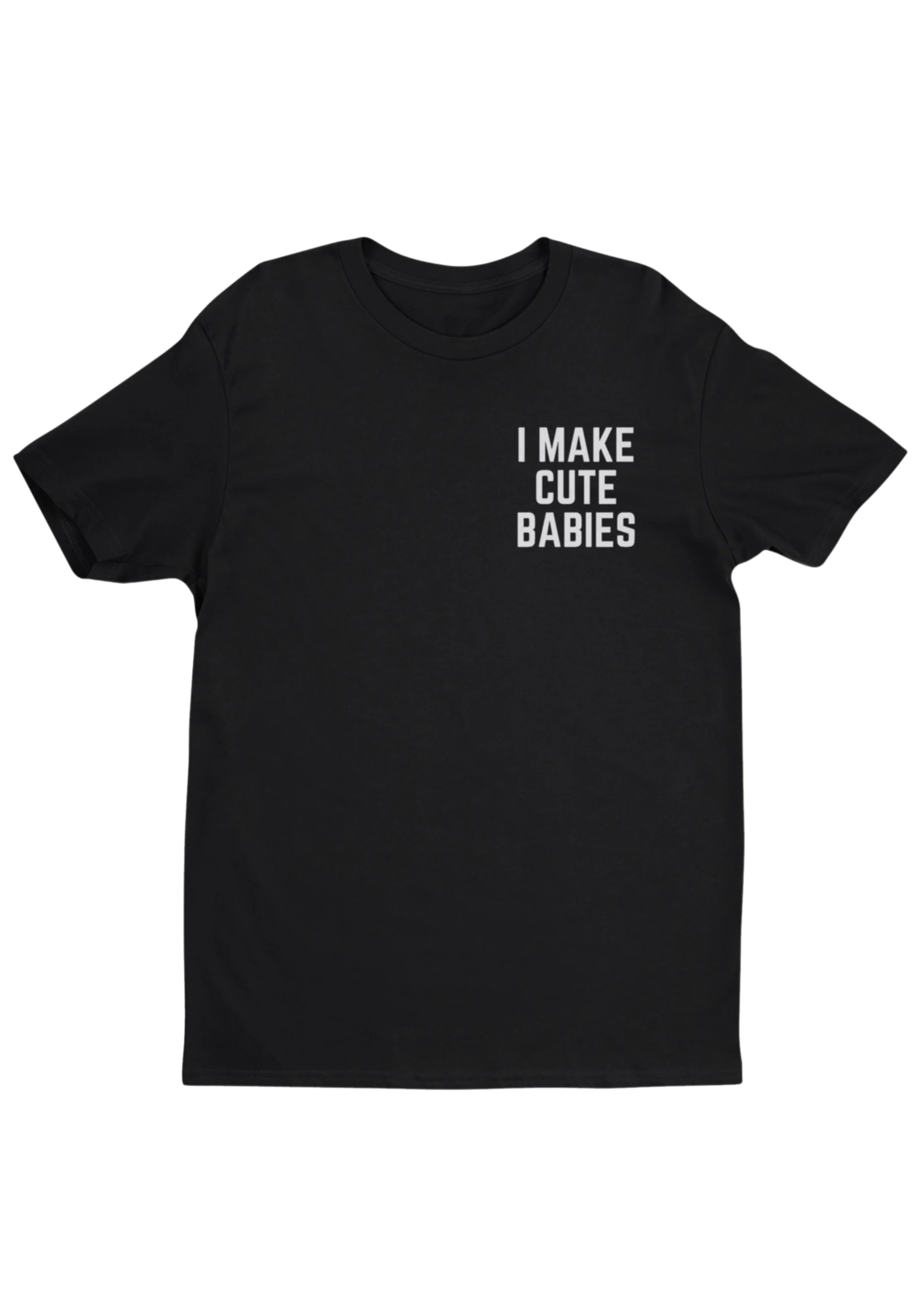 I Make Cute Babies Tee - Image 3